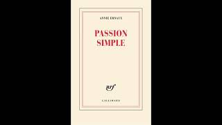 Passion simple  Annie Ernaux Livre audio [upl. by Coffey275]