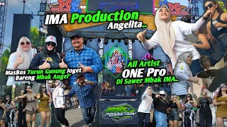 IMA Production Angelita Akhirnya Dibuat Joget Semua Mbak Ima Sawer Artis One Pro [upl. by Barb]