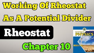 working of rheostat as a potential divider chapter 10 DC circuit class 11 new physics book rheostat [upl. by Nairrod]