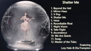 Lindsey Stirling  Shatter Me Full Album PREVIEW ONLY [upl. by Latham]