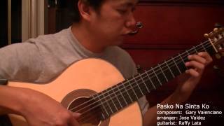 Pasko Na Sinta Ko Francis Dandan  RAFFY LATA  Classical Guitar [upl. by Aelrac]