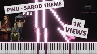 Piku  Sarod Theme Song  Piku  Piano Tutorial [upl. by Adilem]