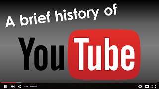 A Brief History of YouTube [upl. by Enialehs930]