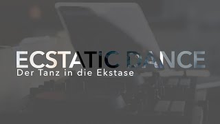 Ecstatic Dance  Der Tanz in die Ekstase Dokumentation [upl. by Kerekes]