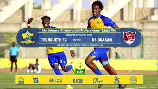 Live 15e journée Ligue1Sn 20232024 TEUNGUETH FC vs US OUAKAM [upl. by Britni]