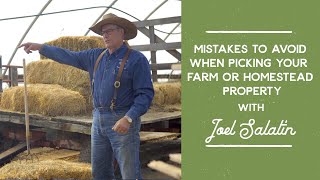 Mistakes to Avoid When Picking Your Farm or Homestead Property  Joel Salatin [upl. by Seedman]