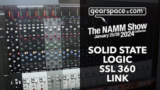 SSL 360 Link  Gearspace  NAMM 2024 [upl. by Johnston]