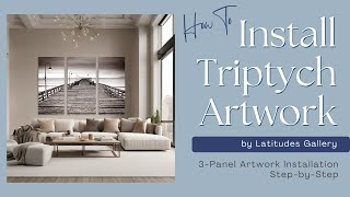 How to Install 3Piece Triptych Artwork [upl. by Lajes]