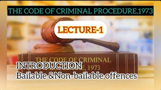 CODE OF CRIMINAL PROCEDURE1973 INTRODUCTIONBAILABLEampNONBAILABLE OFFENCETOPIC 1MALAYALAM CLASS [upl. by Zonda]