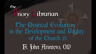 The Mystical Evolution in the Development and Vitality of the Church 23 [upl. by Aldis]