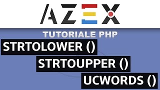 Tutoriale de PHP  59 Funcțiile strtolower strtoupper și ucwords [upl. by Adnalram858]