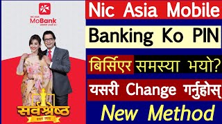 Nic Asia Mobile Banking  Mobile Banking Ko PIN Kasari Change Garne  Nic Asia MoBank [upl. by Amie]