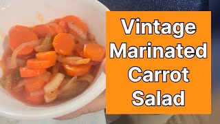 Copper Pennies Marinated Carrot Salad  vintage recipe Easy Make Ahead Recipe [upl. by Harahs837]