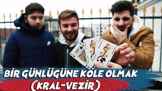 BİR GÜNLÜĞÜNE KÖLE OLMAK KRALampVEZİR [upl. by Eibur]