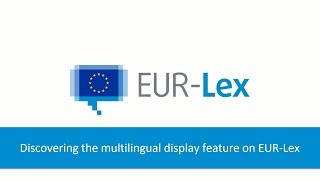 Discovering the multilingual display feature on EURLex [upl. by Htebiram491]