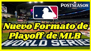 Nuevo Formato de postemporada de MLB Explicado detalladamente  Todo lo que necesitas saber [upl. by Aesoh988]