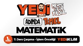 Yedi Adımda Temel Matematik TytKpssAlesDgs 1 Adım 7 Ders Çarpma  İşlem Önceliği [upl. by Dorfman]