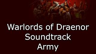 Warlords of Draenor Music  Army [upl. by Jemmy]