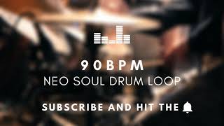 Neo Soul Drum Loop 90 BPM  Practice Tool  Free Download [upl. by Arekat281]