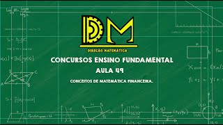 Concursos EF Aula 49  Conceitos de matemática financeira [upl. by Einomrah]