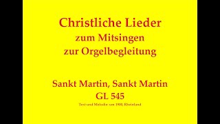 Sankt Martin Sankt Martin GL 545 Lied zum Martinstag zum Mitsingen mit Orgelbegleitung [upl. by Attenej]