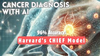 AI Breakthrough in Cancer Diagnosis Harvard’s CHIEF Model with 96 Accuracy [upl. by Neerod106]