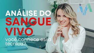 O que é a Análise do Sangue Vivo [upl. by Jenei200]