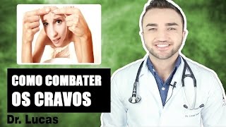 Como combater os Cravos  Dr Lucas Fustinoni [upl. by Cad]