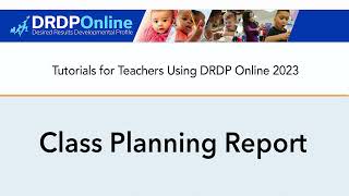 DRDP Online Class Planning Report [upl. by Teillo526]