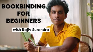 Rajiv Surendra’s Bookbinding Guide for Beginners  Intro to Bookbinding [upl. by Tirreg563]