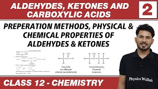 Aldehydes Ketones amp Carboxylic Acids 02  Preparation Methods  Physical amp Chemical Properties [upl. by Malony]