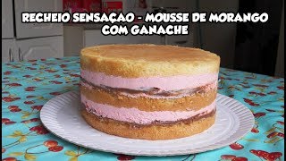 RECHEIO SENSAÇÃO  MOUSSE DE MORANGO COM GANACHE  Bru na Cozinha [upl. by Granville128]