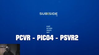 SUBSIDE  PCVR  PICO4  PSVR2 [upl. by Alicirp]