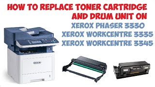 HOW TO REPLACE TONER CARTRIDGE AND DRUM UNIT ON XEROX PHASER 3330 WORKCENTRE 3335 WORKCENTRE 3345 [upl. by Uzia]