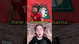 How Albania Should Lineup for Euro 2024 [upl. by Ruttger]