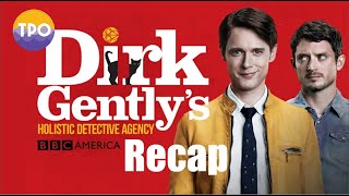 Dirk Gentlys Holistic Detective Agency Recap [upl. by Leirda]