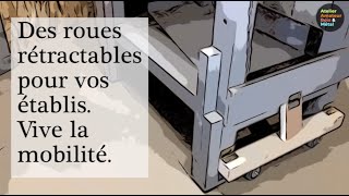 Des roues escamotables pour les établis [upl. by Adnertal]