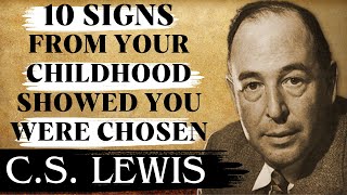 Chosen Ones 10 Clear Signs from Your Childhood Showed You Were Chosen  CS Lewis [upl. by Ursi886]