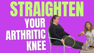 Top 3 Exercises to Help Straighten Your Arthritic Knee [upl. by Adnana]