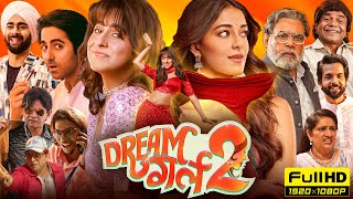 Dream Girl 2 Full Movie 2023 HD Facts  Ayushmann Khurrana Ananya Pandey Paresh Rawal Rajpal Y [upl. by Einre]