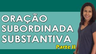 Português para Concursos  Oração Subordinada Substantiva para Concursos Parte II [upl. by Fattal]