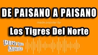 Los Tigres Del Norte  De Paisano A Paisano Versión Karaoke [upl. by Nwahsram626]