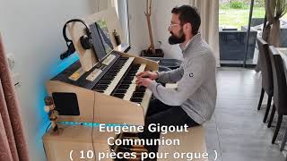 Eugène Gigout  Communion  10 pièces pour orgue [upl. by Hjerpe941]