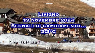 Livigno 19 novembre 2024 segnali di cambiamento 🤞❄️ [upl. by Aitenev]