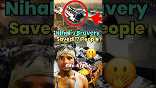 NIHAL SINGH The Hero Who Saved 17 Livesquot [upl. by Mcmillan]