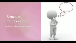 What is Structural Presupposition definition with Examples in Urdu Hindi Eng [upl. by Buderus12]