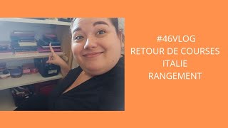 Vlog46 Retour de courses Italie Rangement [upl. by Elacim509]