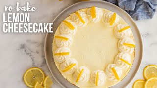 NO BAKE Lemon Cheesecake light and fluffy  The Recipe Rebel [upl. by Irma12]