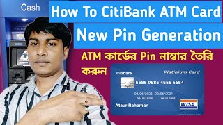 How To CitiBank ATM Card New Pin Generation Full process live in Bengali Ataur Rahman [upl. by Jaye]