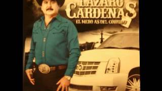 Lazaro Cardenasl El Mero Az Del Corrido corrido El Muneco [upl. by Emlyn]